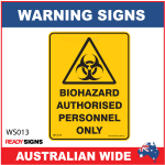 Warning Sign - WS013 - BIOHAZARD AUTHORISED PERSONEL ONLY